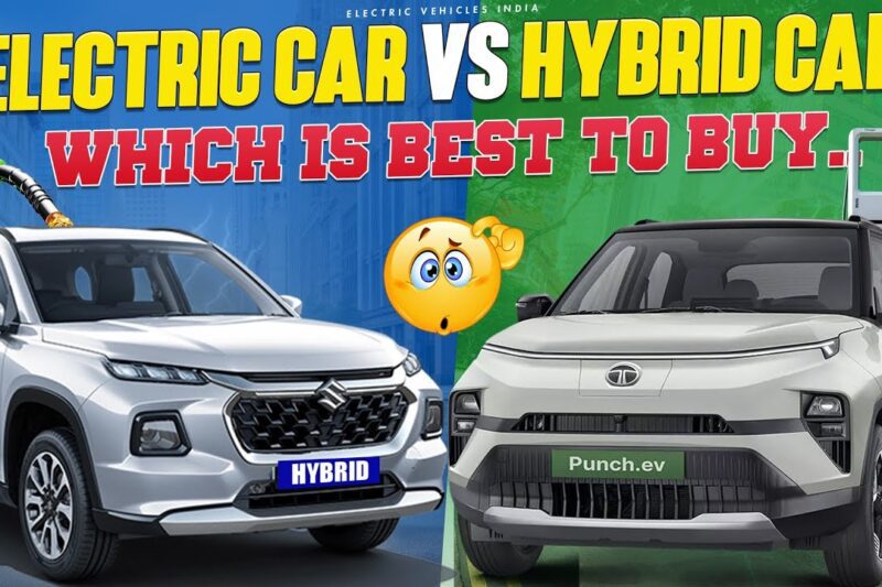 “Top 7 Reasons Why Electric Cars Outshine Hybrid Cars in India”: