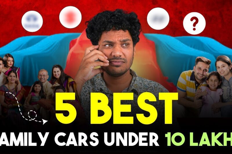 10 Lakh Ke Andar Best Family Car Kaun Si Hai 🔥 Top Cars for Middle Class Family!