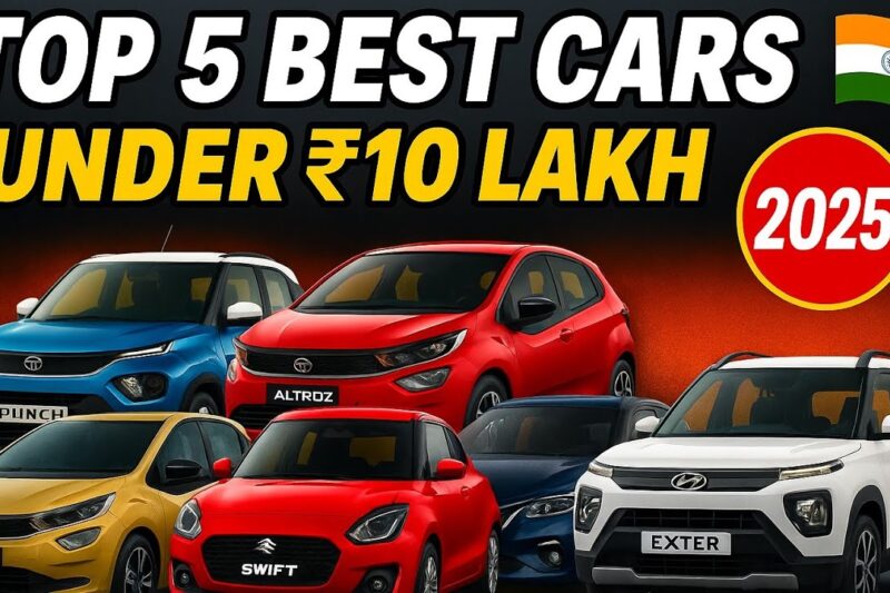Top 5 Best Cars Under 10 Lakh In India 2025 | Budget with Features | Mileage and Looks